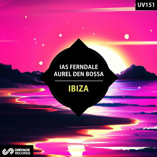Ias Ferndale & Aurel den Bossa - Ibiza [UV151]